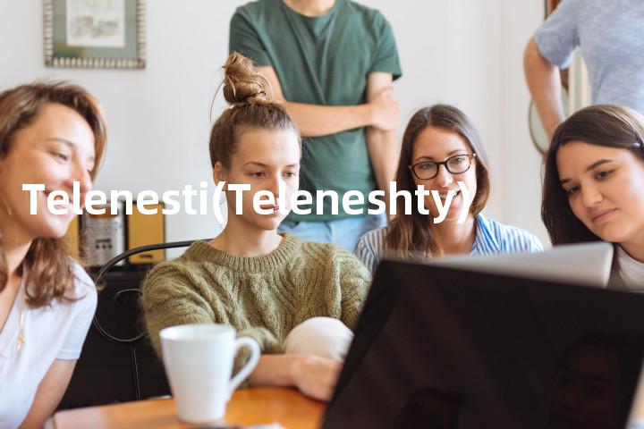 Telenesti(Teleneshty)单词图解，单词释义场景配图