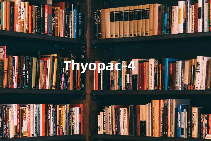 Thyopac-4单词图解，单词释义场景配图