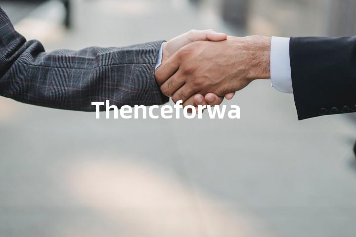 Thenceforward