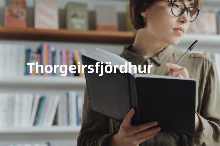 Thorgeirsfjördhur单词图解，单词释义场景配图