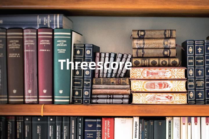 Threescore