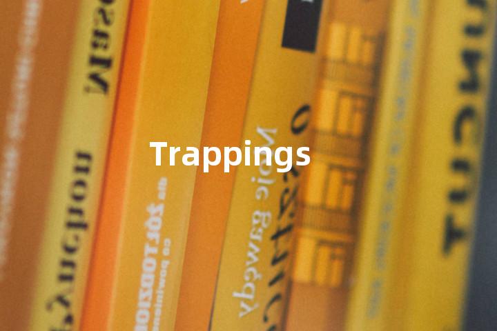 Trappings