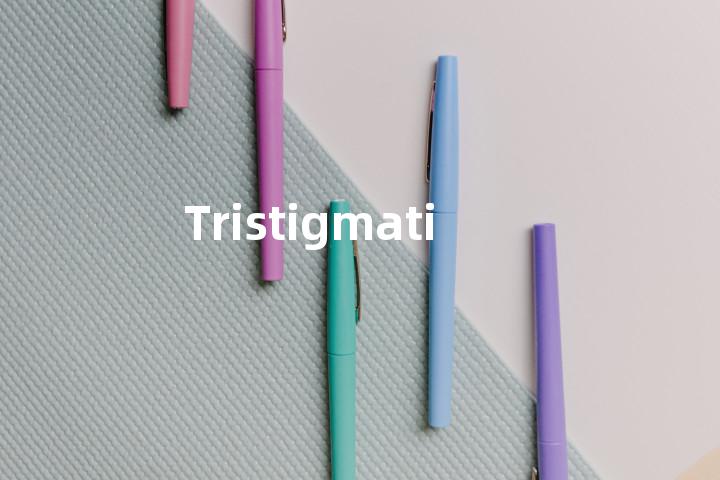 Tristigmatic