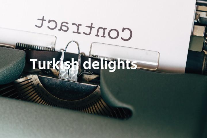 Turkish delights单词图解，单词释义场景配图