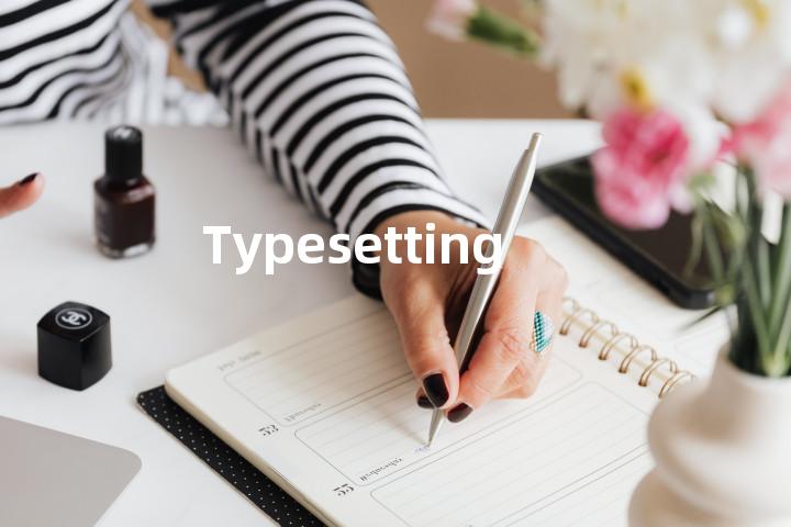 Typesetting