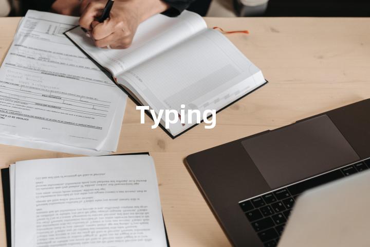 Typing