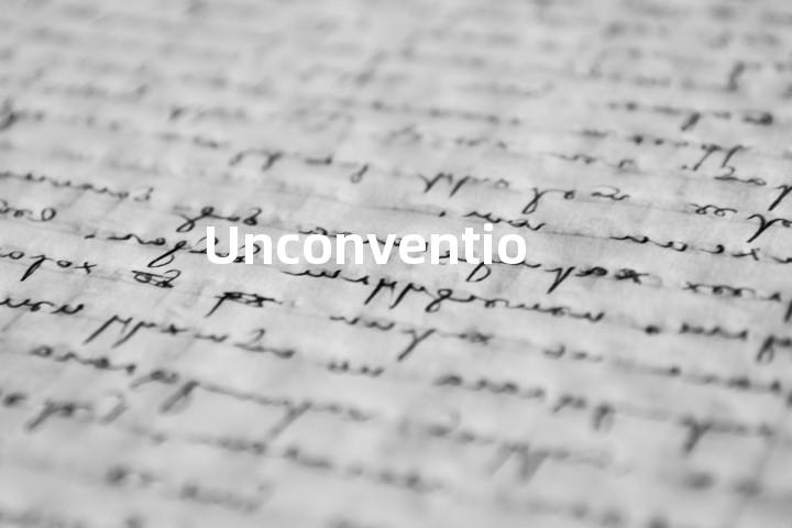 Unconventionally