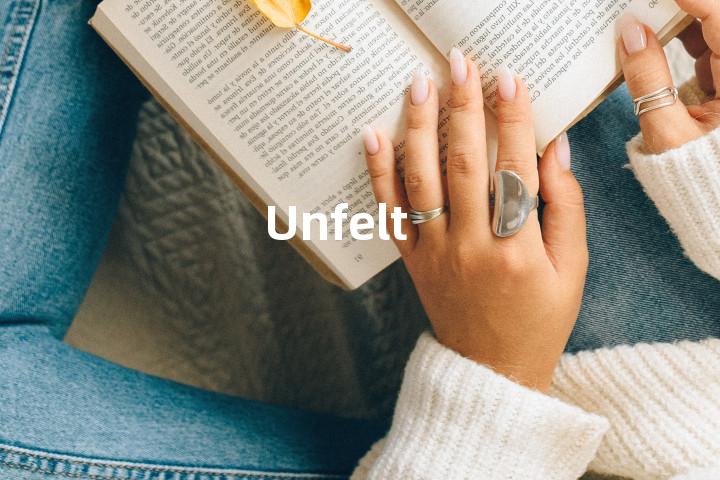 Unfelt