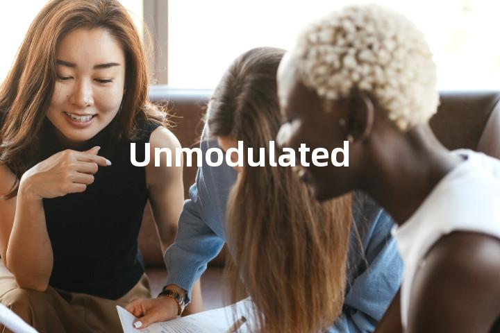 Unmodulated