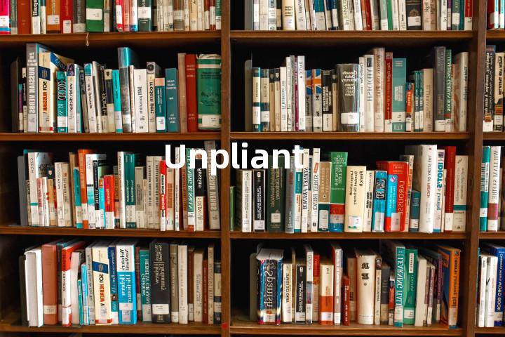 Unpliant