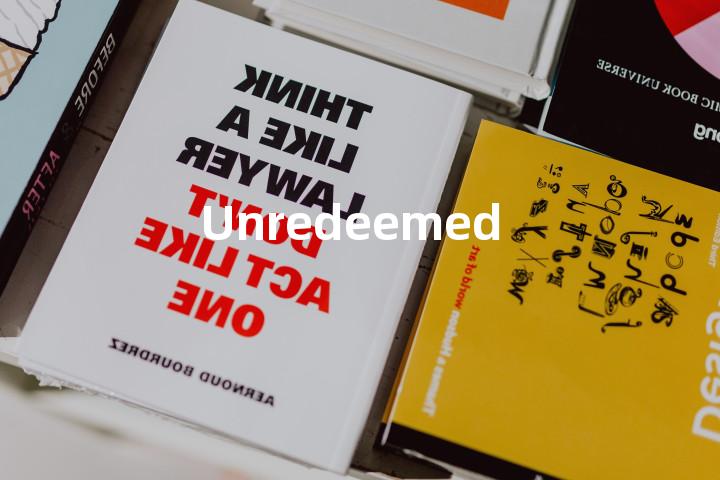 Unredeemed