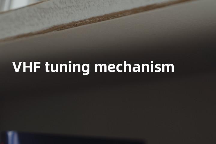 VHF tuning mechanism单词图解，单词释义场景配图