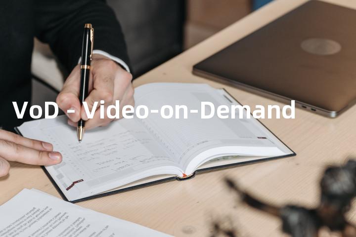 VoD - Video-on-Demand单词图解，单词释义场景配图