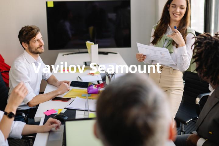 Vavilov Seamount单词图解，单词释义场景配图