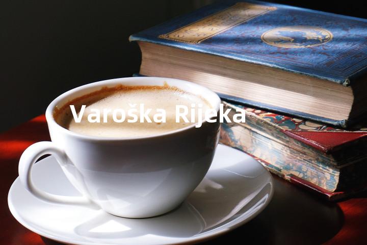 Varoška Rijeka单词图解，单词释义场景配图