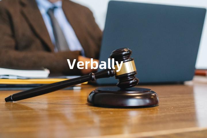 Verbally