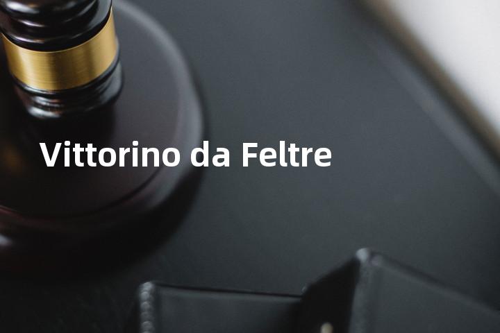 Vittorino da Feltre单词图解，单词释义场景配图