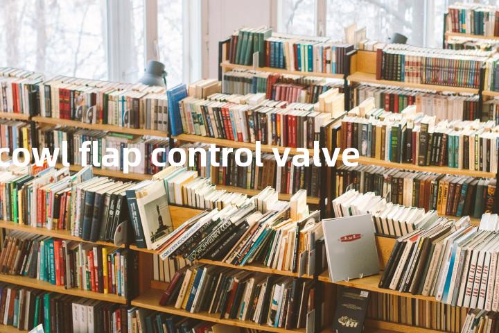 cowl flap control valve单词图解，单词释义场景配图