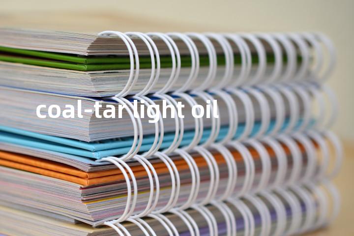 coal-tar light oil单词图解，单词释义场景配图