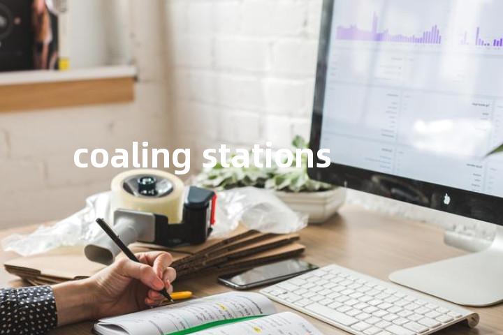 coaling stations单词图解，单词释义场景配图