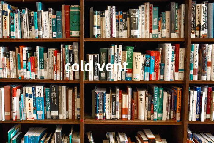 cold vent单词图解，单词释义场景配图