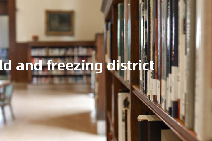 cold and freezing district单词图解，单词释义场景配图