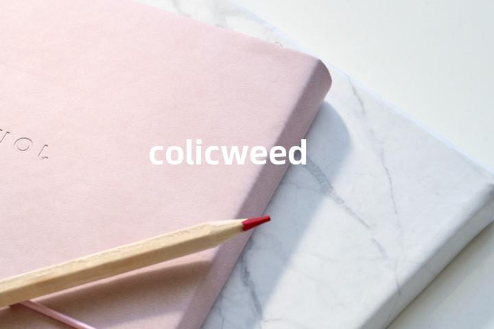 colicweed单词图解，单词释义场景配图
