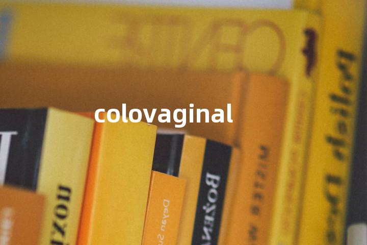 colovaginal单词图解，单词释义场景配图