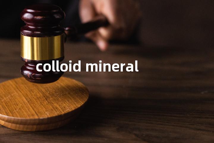 colloid mineral单词图解，单词释义场景配图