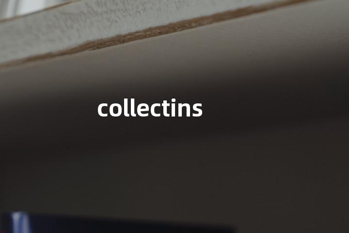 collectins单词图解，单词释义场景配图