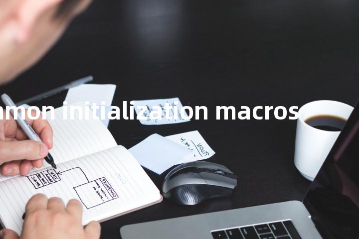 common initialization macros单词图解，单词释义场景配图