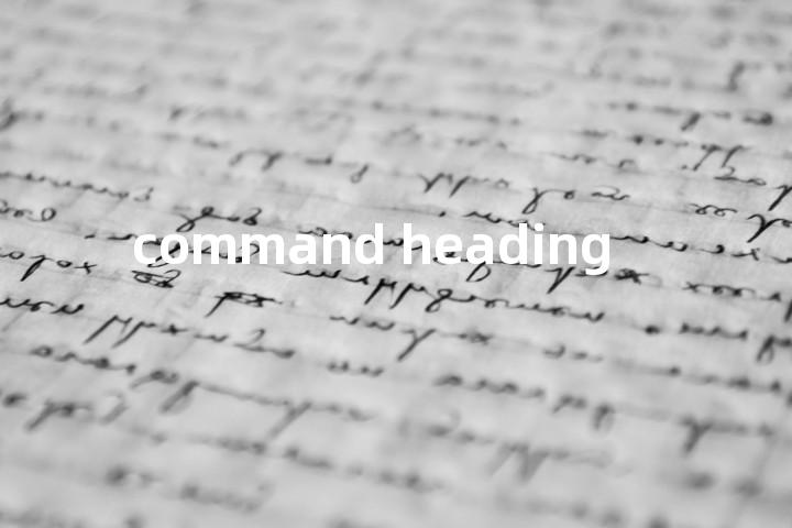 command heading单词图解，单词释义场景配图