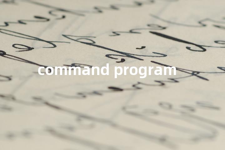 command program单词图解，单词释义场景配图