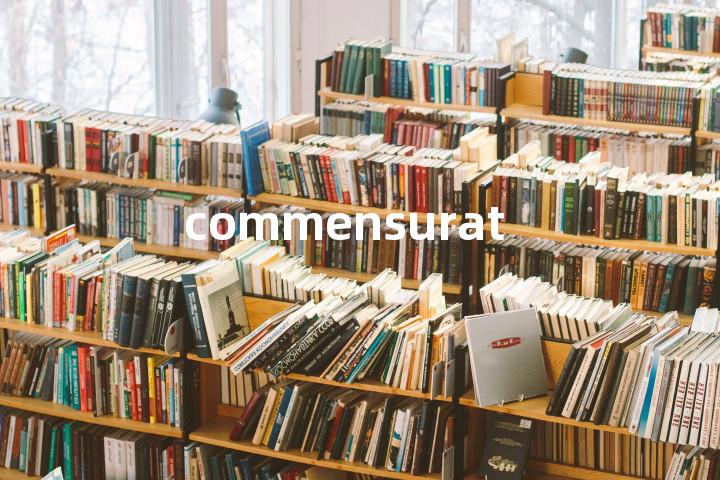 commensurate