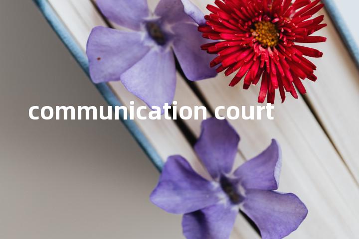 communication court单词图解，单词释义场景配图