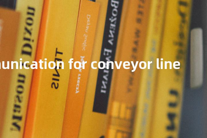 communication for conveyor line单词图解，单词释义场景配图
