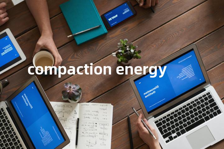 compaction energy单词图解，单词释义场景配图