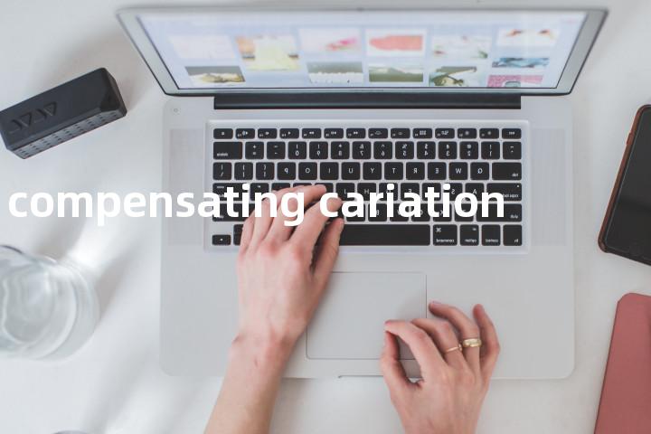 compensating cariation单词图解，单词释义场景配图