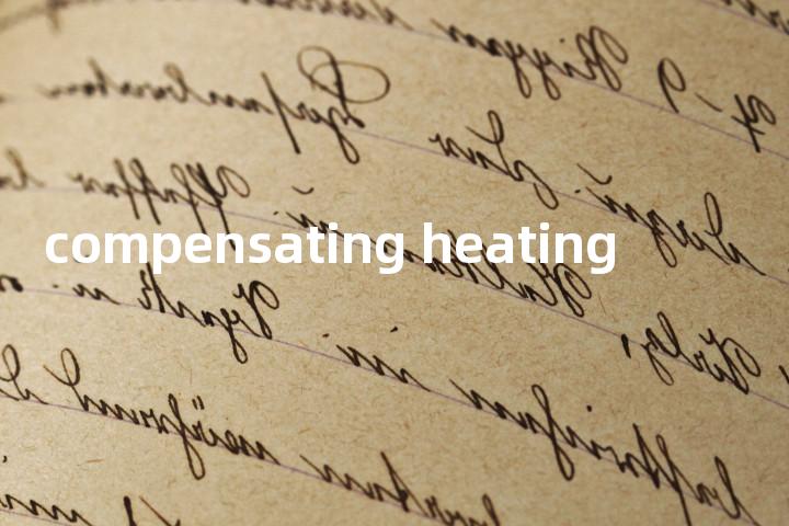 compensating heating单词图解，单词释义场景配图