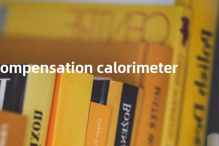compensation calorimeter单词图解，单词释义场景配图