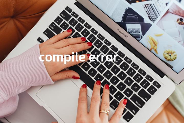 compile error单词图解，单词释义场景配图