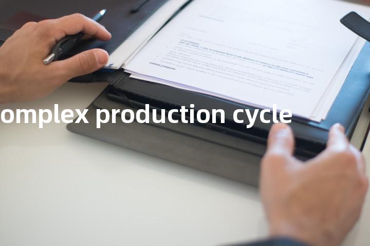 complex production cycle单词图解，单词释义场景配图