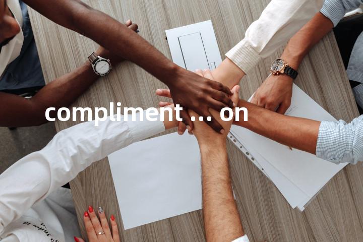 compliment ... on单词图解，单词释义场景配图