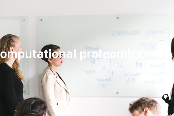 computational proteomics单词图解，单词释义场景配图