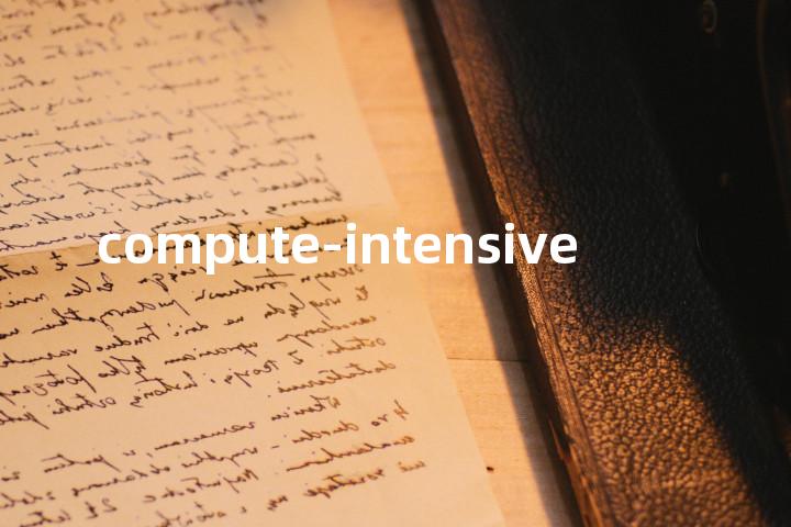 compute-intensive单词图解，单词释义场景配图