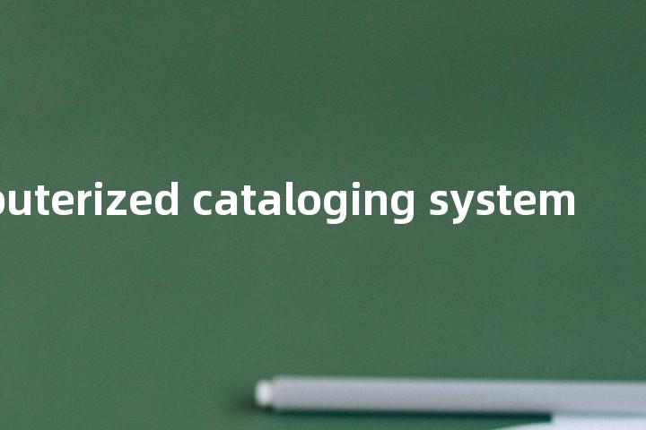 computerized cataloging system单词图解，单词释义场景配图