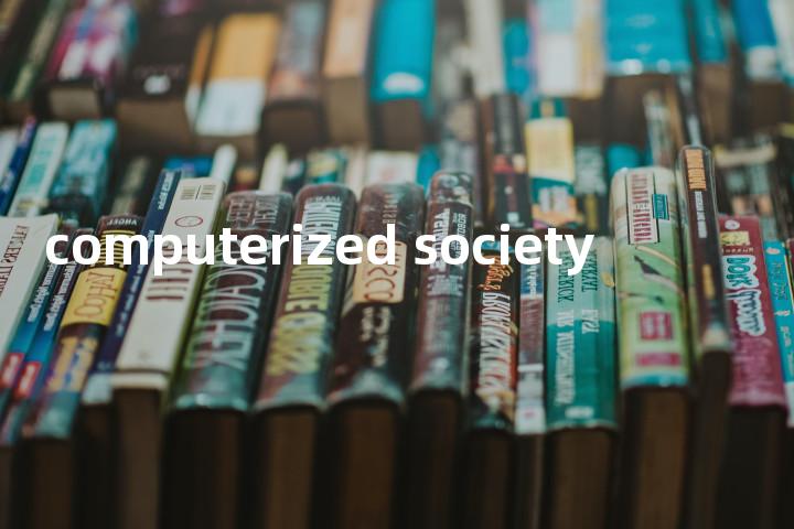 computerized society单词图解，单词释义场景配图