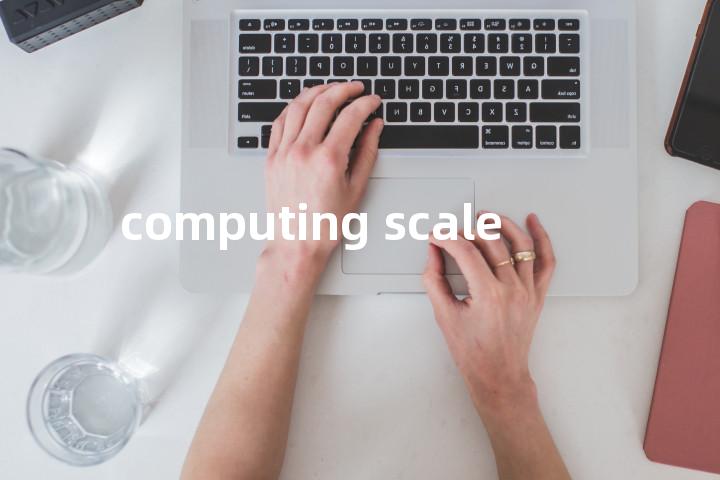 computing scale单词图解，单词释义场景配图