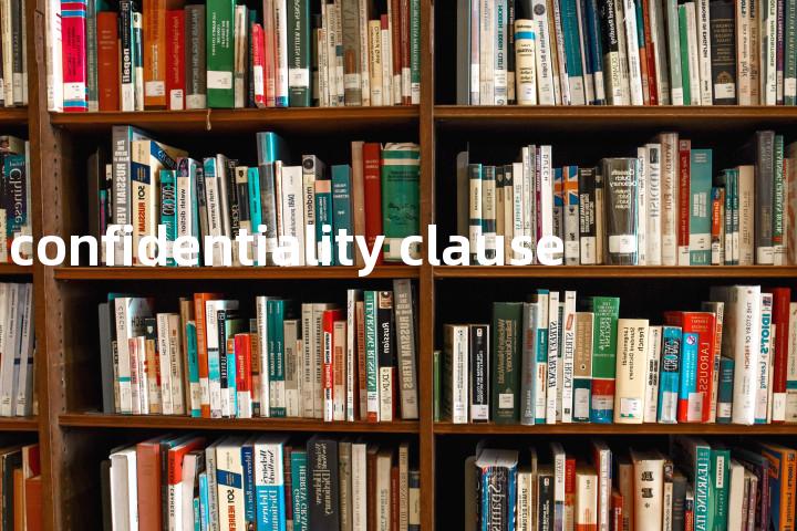 confidentiality clause单词图解，单词释义场景配图