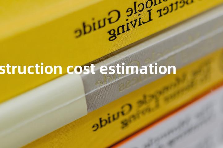construction cost estimation单词图解，单词释义场景配图